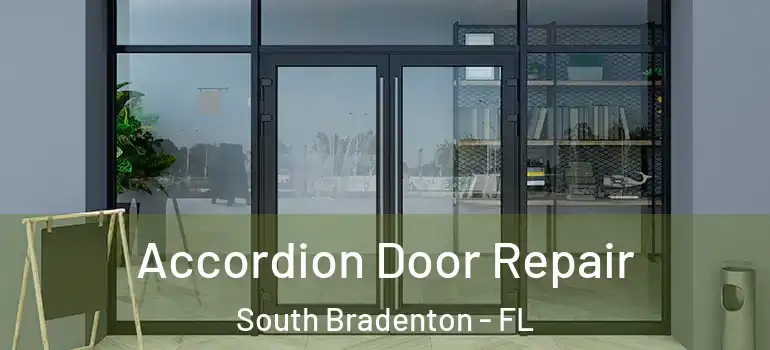 Accordion Door Repair South Bradenton - FL