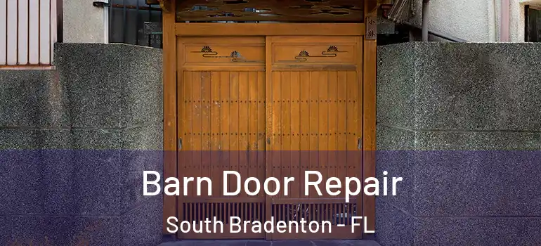 Barn Door Repair South Bradenton - FL