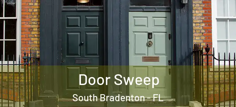 Door Sweep South Bradenton - FL
