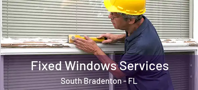 Fixed Windows Services South Bradenton - FL