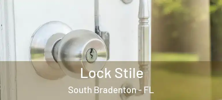 Lock Stile South Bradenton - FL