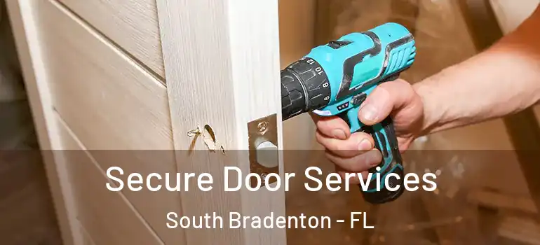  Secure Door Services South Bradenton - FL