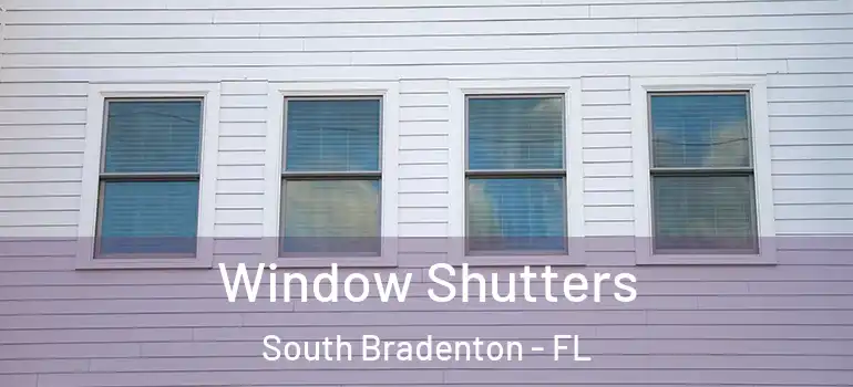 Window Shutters South Bradenton - FL